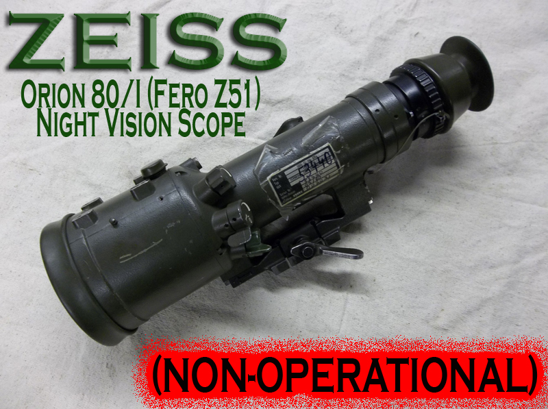 Zeiss Orion 80/I (Fero Z51) Night Vision Scope (NON-OPERATIONAL)